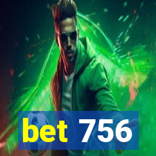 bet 756